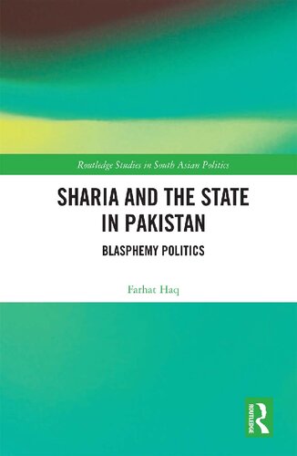 Sharia and the state in Pakistan : blasphemy politics