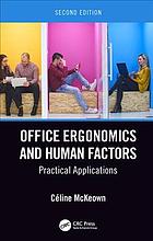 Office ergonomics and human factors : practical applications