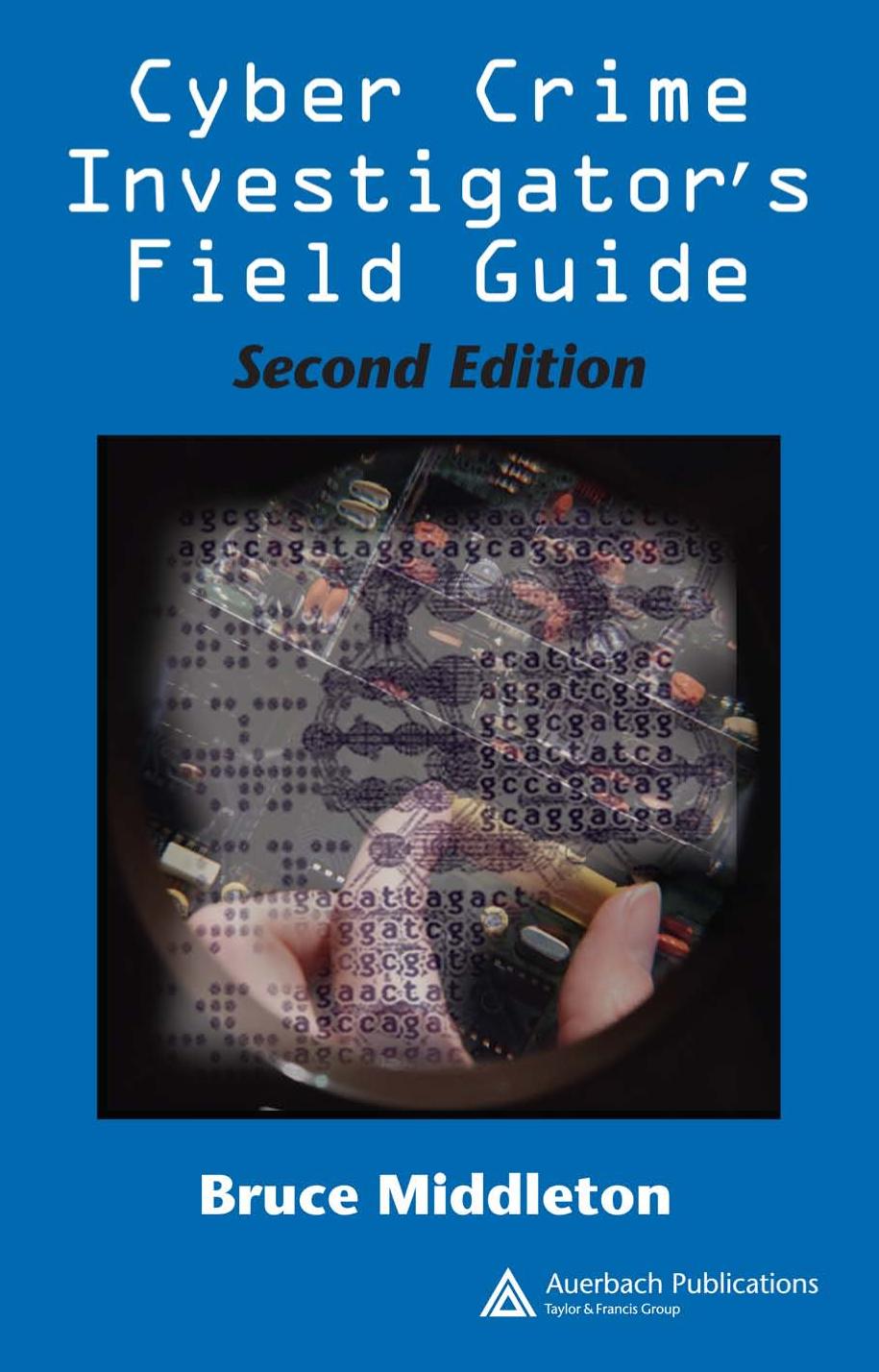 Cyber crime investigator's field guide