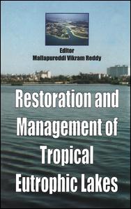 Restoration and management of tropical eutrophic lakes