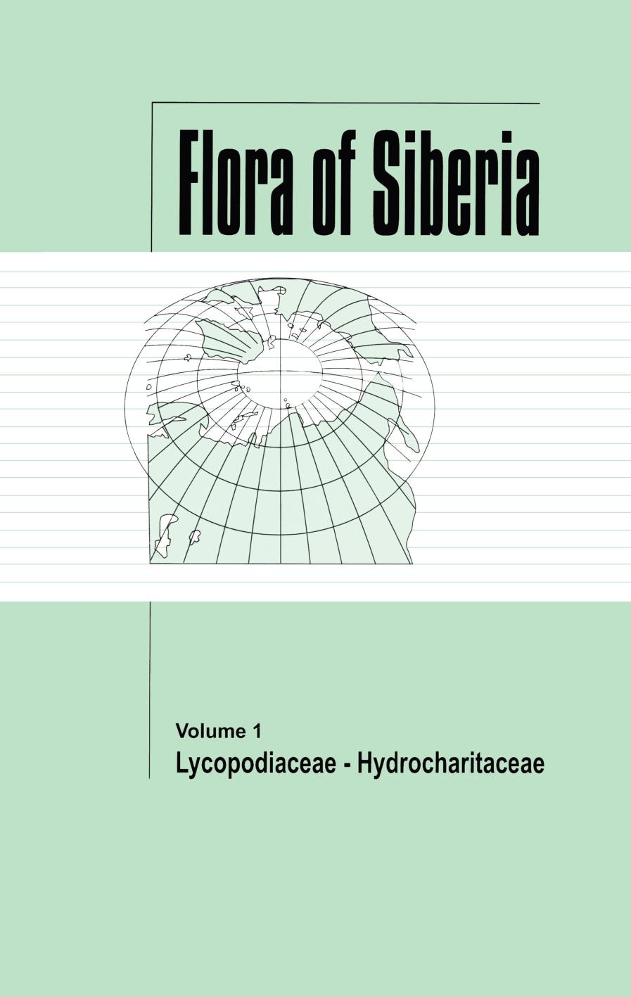 Flora of Siberia, Vol. 1: Lycopodiaceae - Hydrocharitaceae