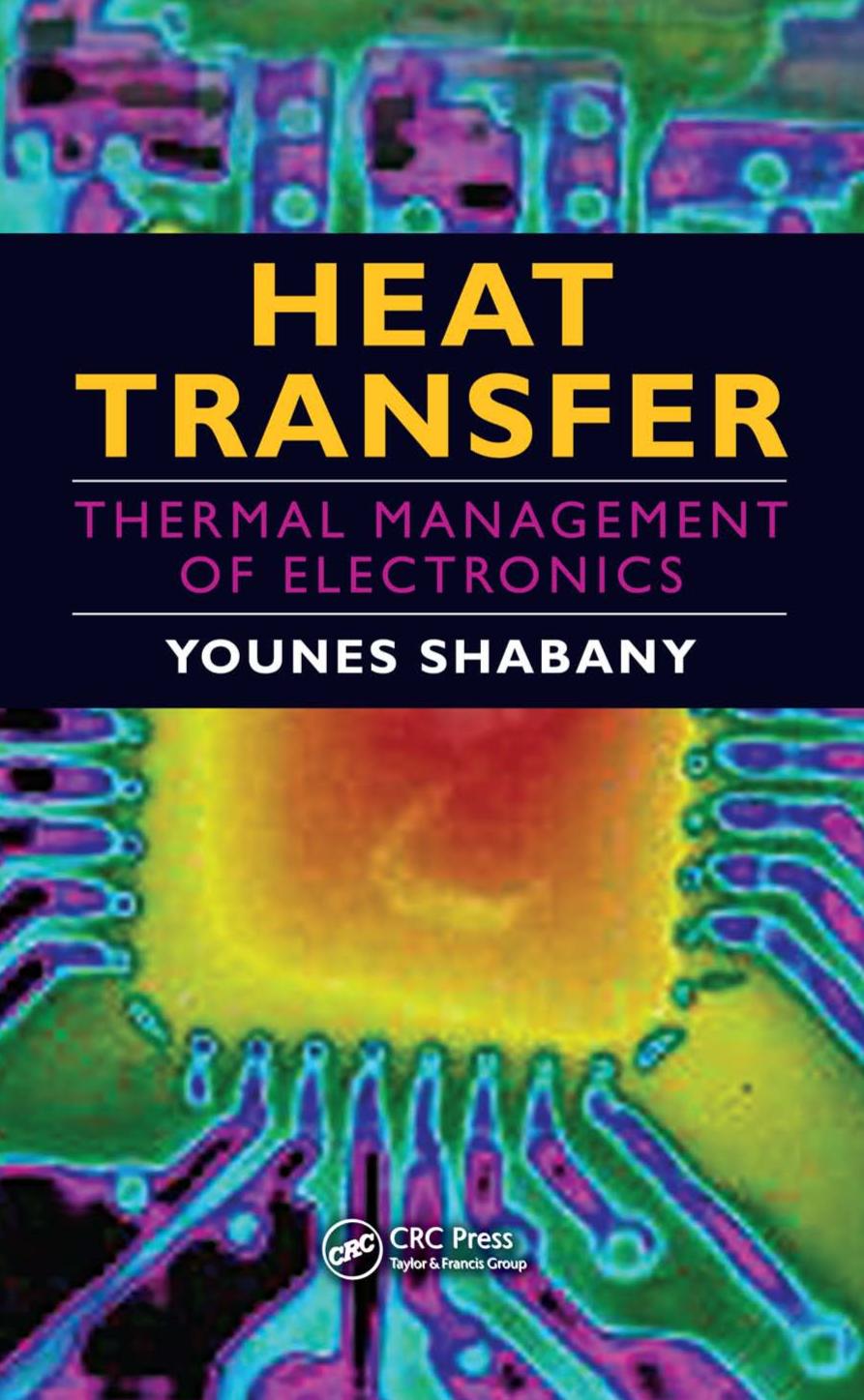 Heat Transfer : Thermal Management of Electronics.