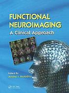 Functional neuroimaging : a clinical approach