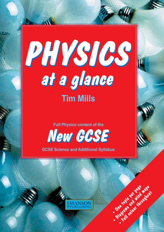 PHYSICS AT A GLANCEFULL PHYSICS CONTENT OF THE NEW GCSE