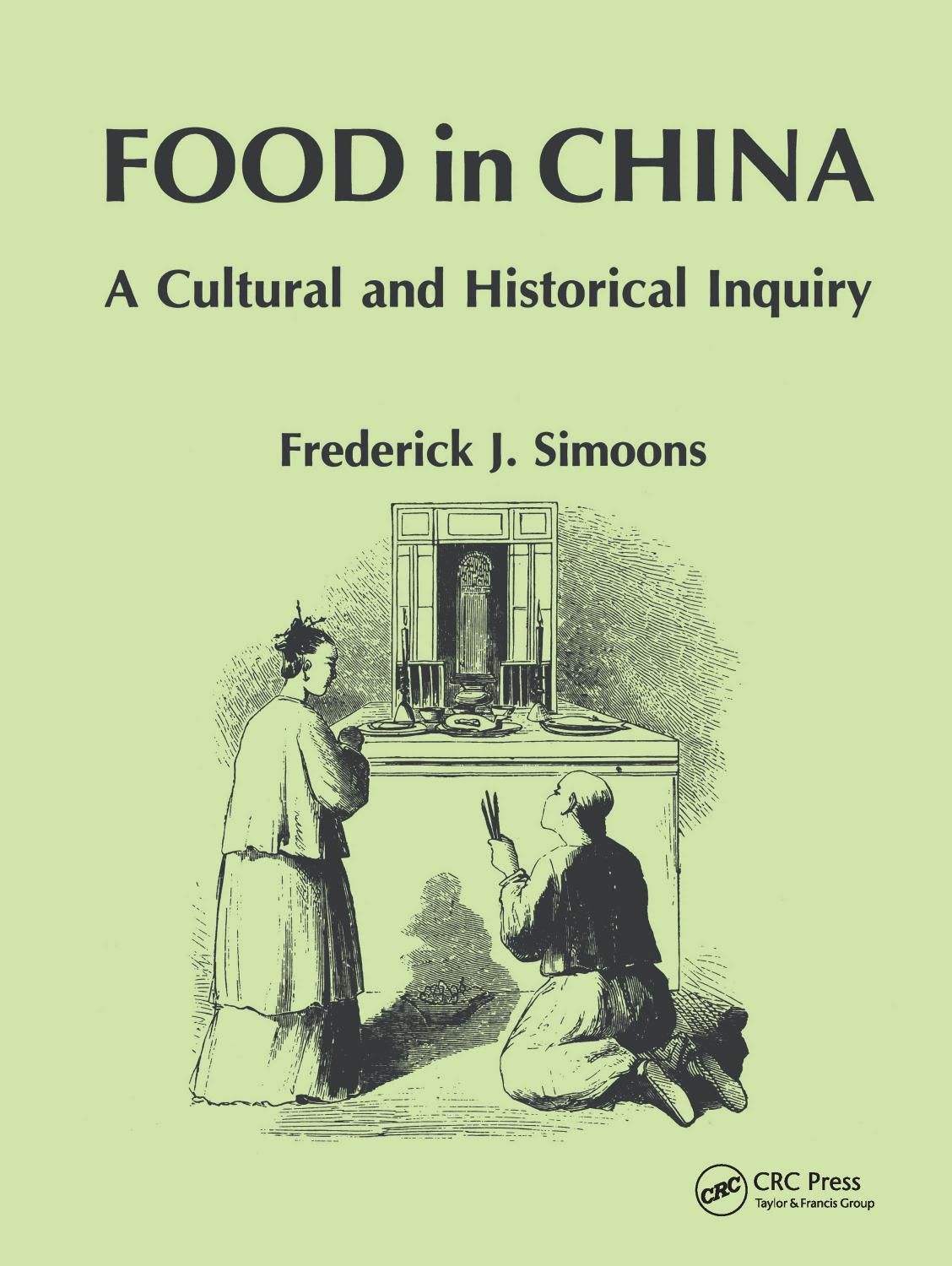 Food in China : a cultural and historical inquiry