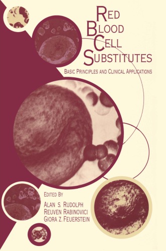 Red blood cell substitutes : basic principles and clinical applications: basic principles and clinical applications