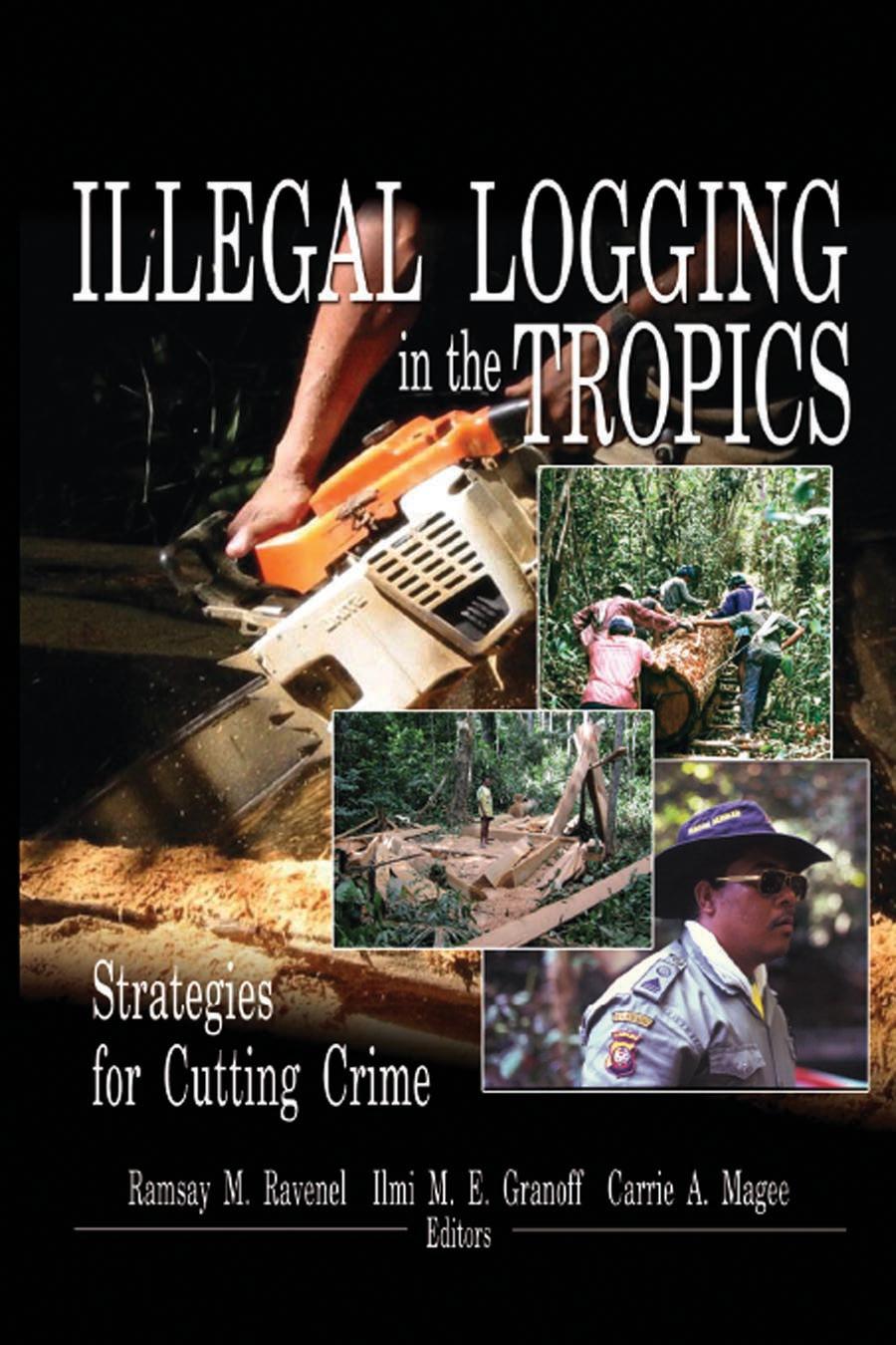 Illegal logging in the tropics : strategies for cutting crime