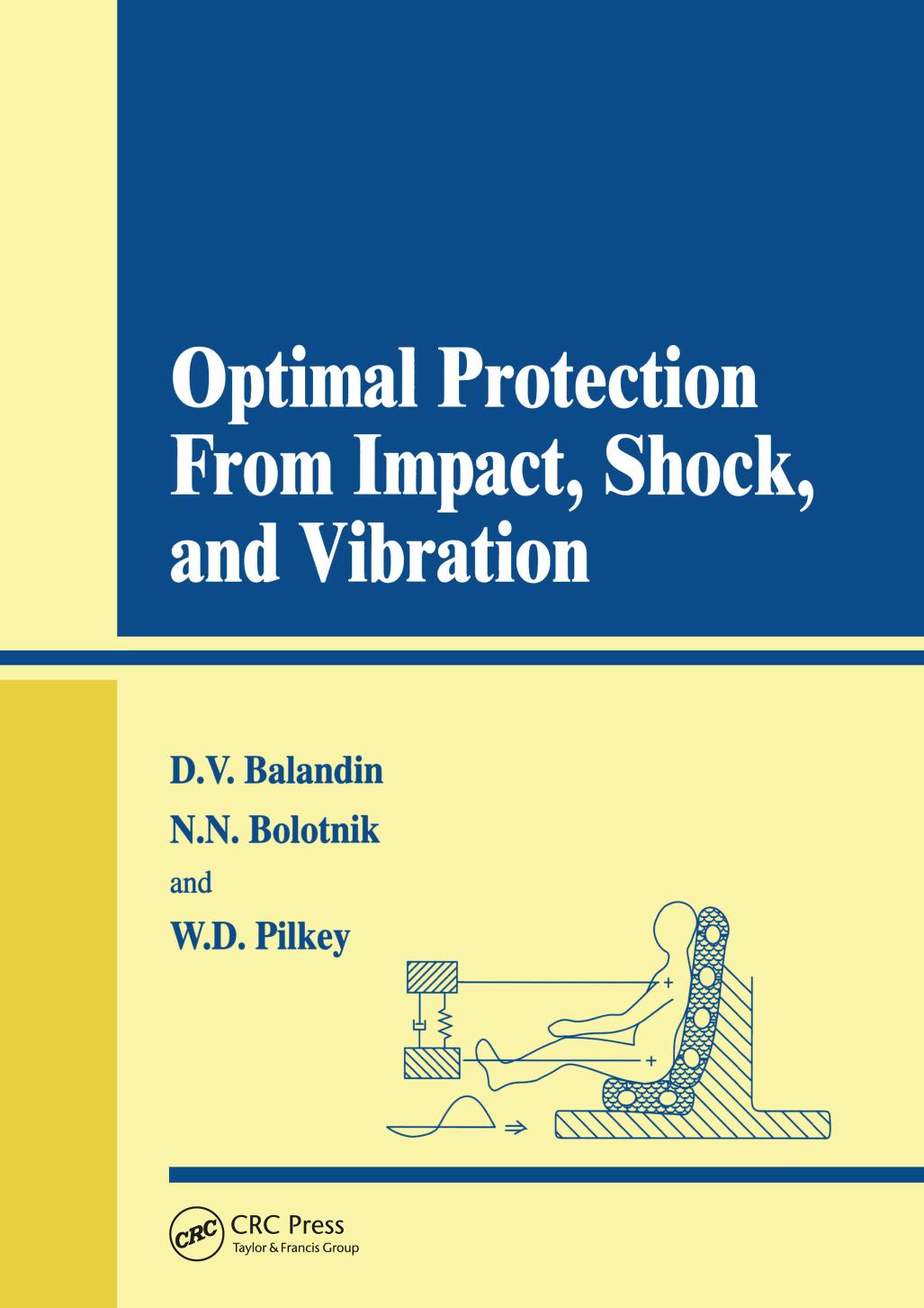 Optimal protection from impact, shock and vibration