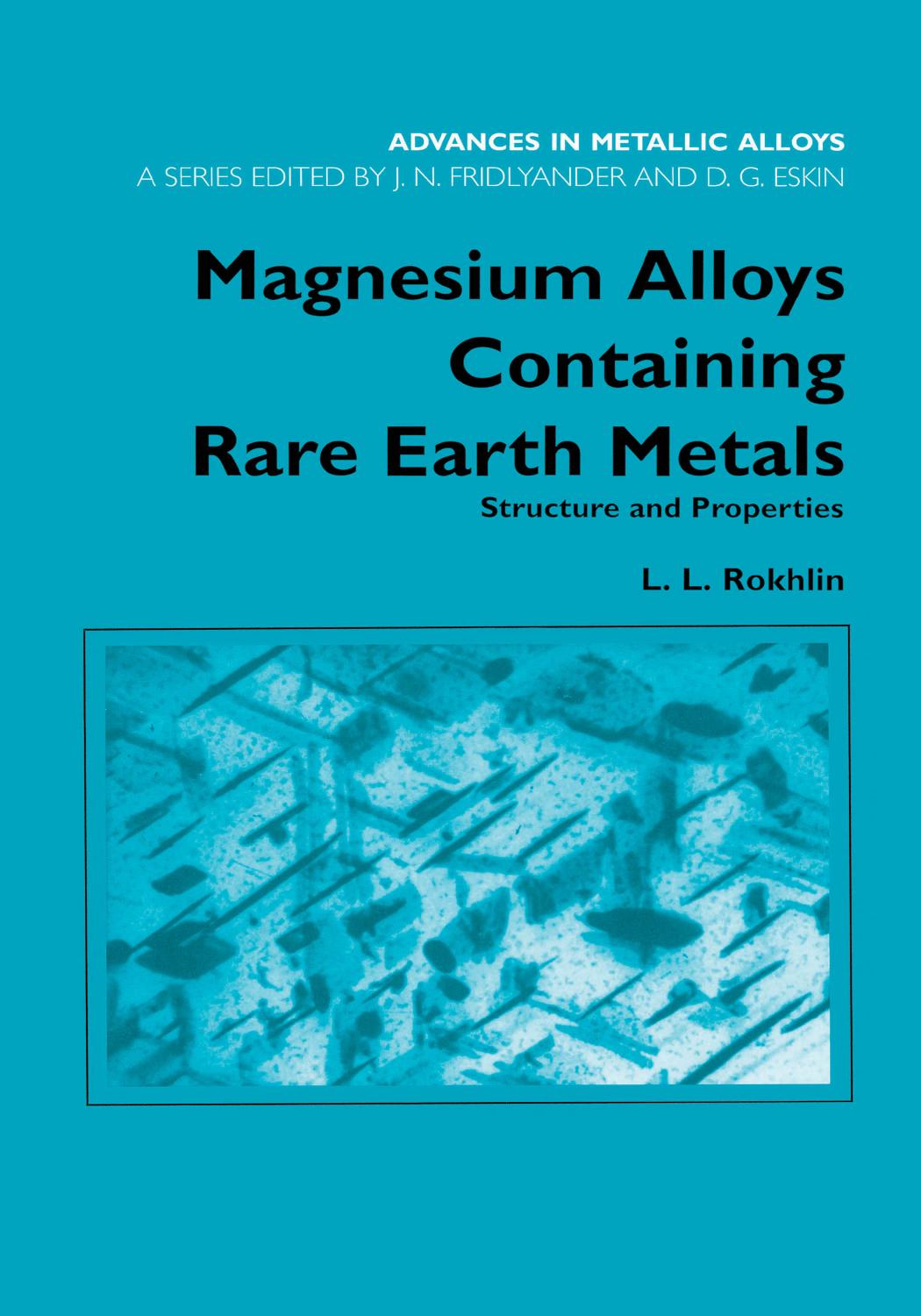 Magnesium alloys containing rare earth metals : structure and properties