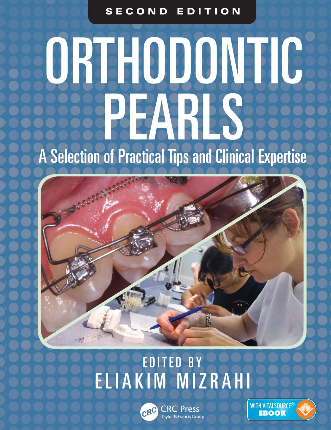 Orthodontic pearls : a selection of practical tips and clinical expertise