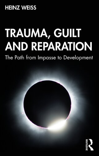 Trauma, guilt and reparation : the path from impasse to development