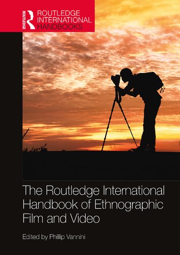 The Routledge international handbook of ethnographic film and video