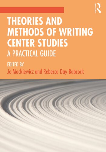 Theories and methods of writing center studies : a practical guide