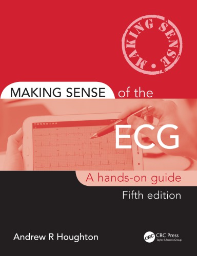 Making sense of the ECG : a hands-on guide