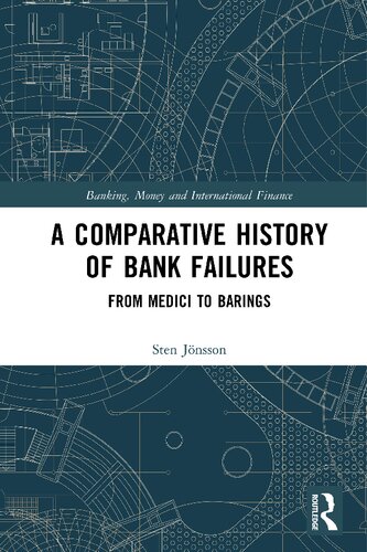 A comparative history of bank failures : From medici to barings