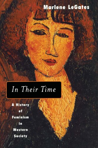 In their time : a history of feminism in Western society