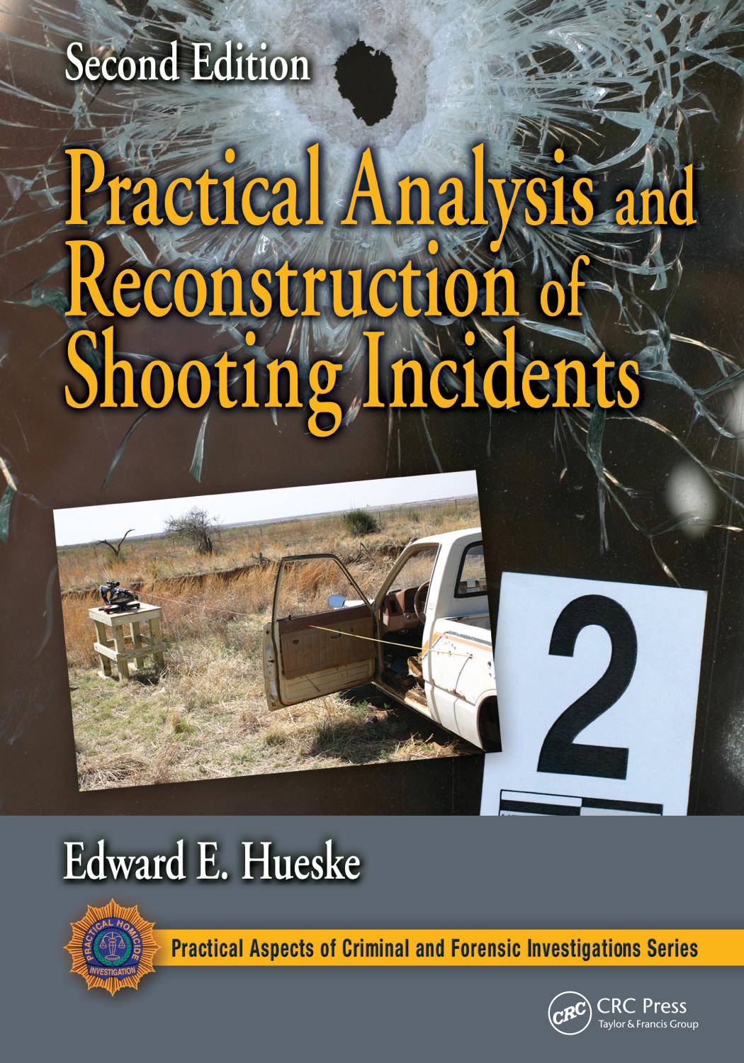 Practical analysis and reconstruction of shooting incidents