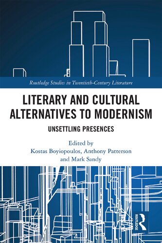 Literary and Cultural Alternatives to Modernism