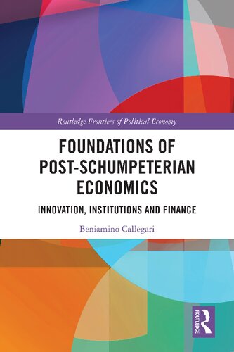 Foundations of Post-Schumpeterian Economics