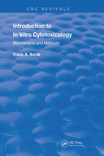 Introduction to in vitro cytotoxicology : mechanisms and methods