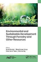 Environmental and Sustainable Development Through Forestry and Other Resources