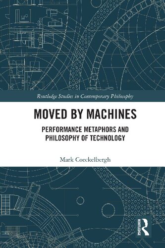 Moved by machines : performance metaphors and philosophy of technology