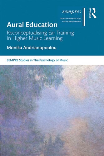 Aural education : reconceptualising ear training in higher music learning