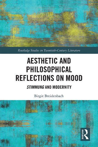 Aesthetic and philosophical reflections on mood : Stimmung and modernity