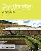 Ecominimalism : the antidote to eco-bling