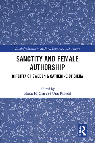 Sanctity and female authorship : Birgitta of Sweden et Catherine of Siena