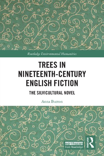 Trees in nineteenth-century English fiction the silvicultural novel