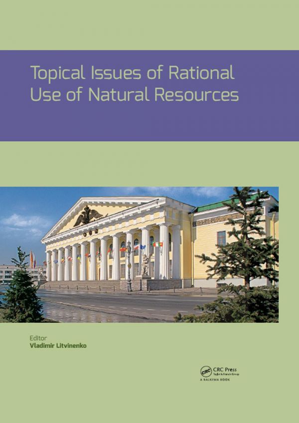 Topical issues of rational use of natural resources : proceedings of the International Forum-Contest of Young Researchers, April 18-20, 2018, St. Petersburg, Russia