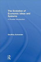 The Evolution of Economic Ideas and Systems