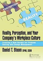 Reality, Perception and Your Company's Workplace Culture