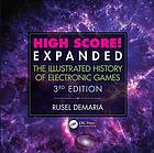 High score! Expanded : the illustrated history of electronic games