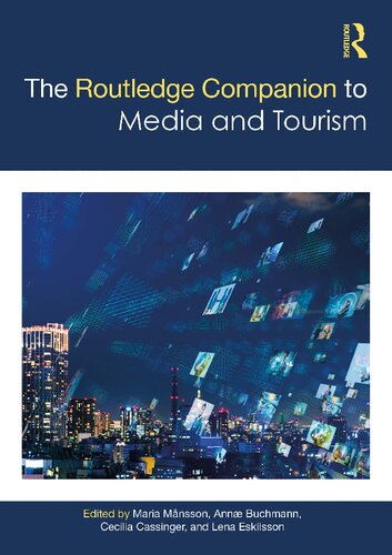 The Routledge companion to media and tourism