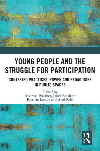 Young people and the struggle for participation : contested practices, power and pedagogies in public spaces