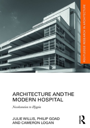 Architecture and the modern hospital : Nosokomeion to Hygeia