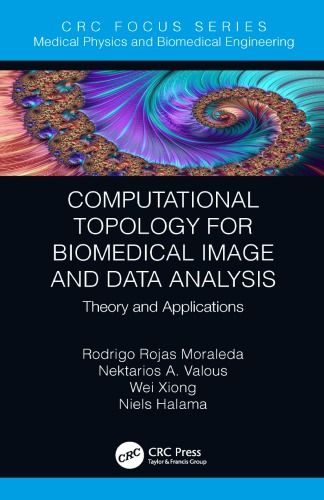 Computational topology for biomedical imageand data analysis : theory and applications