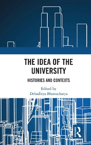 The Idea of the University : Histories and Contexts