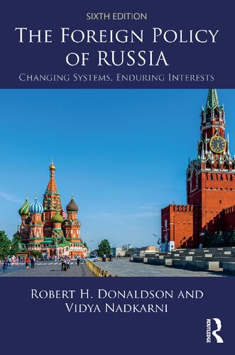 The foreign policy of Russia : changings system, enduring interests