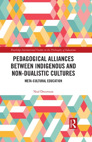 Pedagogical alliances between indigenous and non-dualistic cultures : meta-cultural education