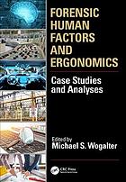 Forensic Human Factors and Ergonomics