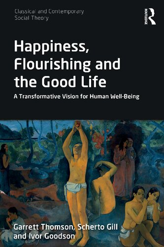 Happiness, Flourishing and the Good Life