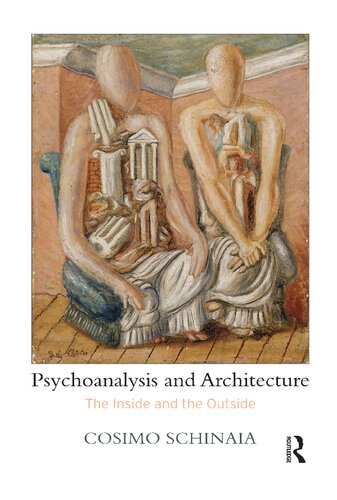 Psychoanalysis and architecture : the inside and the outside