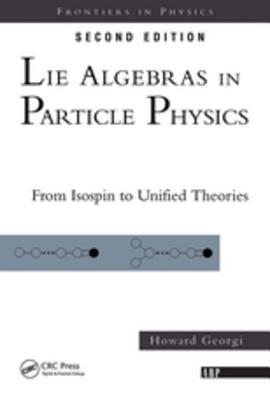 Lie algebras in particle physics from isospin to unified theories