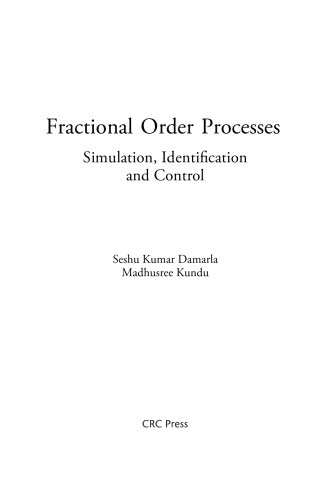 Fractional order processes : simulation, identification, and control