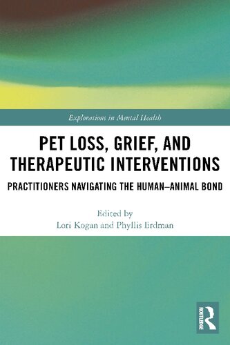 Pet loss, grief, and therapeutic interventions : practitioners navigating the human-animal bond