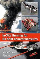 In-situ burning for oil spill countermeasures