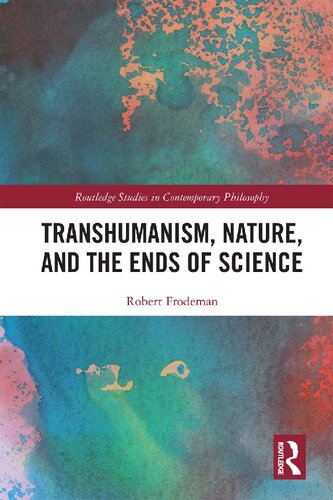 Transhumanism, nature, and the ends of science